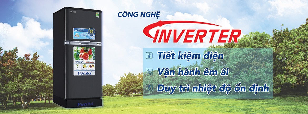 Tủ lạnh Funiki Inverter giúp tiết kiệm điện, giảm tiếng ồn hiệu quả và góp phần bảo vệ môi trường