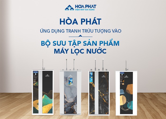 Điện máy gia dụng Hòa Phát ứng dụng tranh trừu tượng lên sản phẩm Máy lọc nước