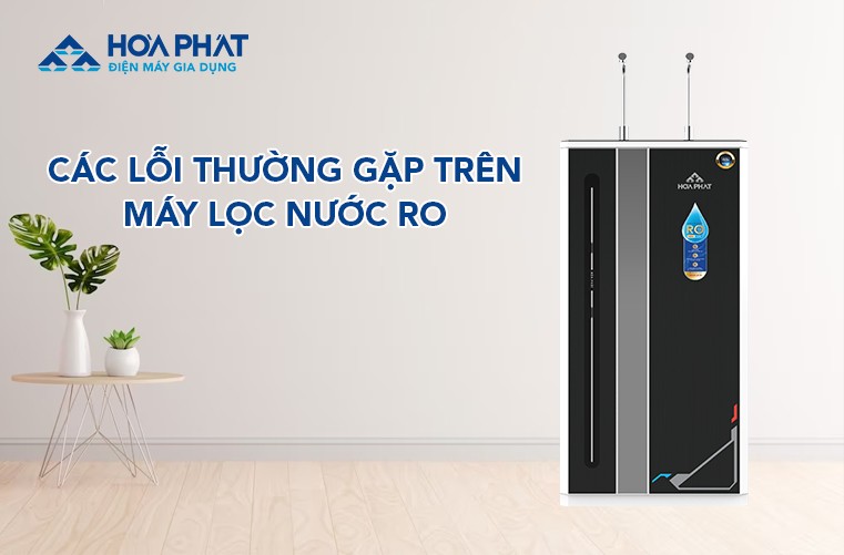 cac-loi-thuong-gap-tren-may-loc-nuoc-va-cach-khac-phuc