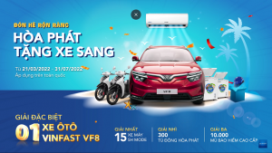 CTKM: ĐÓN HÈ RỘN RÀNG – HÒA PHÁT TẶNG XE SANG️ ?