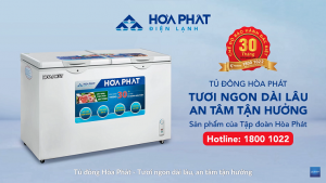 Tủ đông Hòa Phát: "Tươi ngon dài lâu, An tâm tận hưởng"
