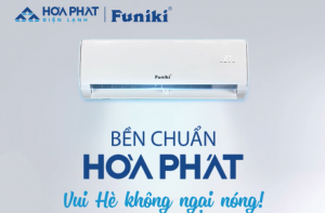 ĐIỀU HÒA FUNIKI: VẬN HÀNH BỀN CHUẨN - VUI HÈ THẢ GA