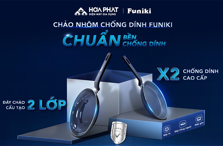 Điện máy gia dụng Hoà Phát ra mắt bộ sưu tập chảo chống dính Funiki: Chuẩn bền, Chuẩn chống dính