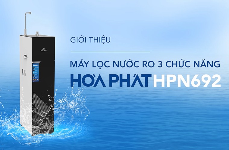 Tìm Hiểu Máy Lọc Nước 3 Chức Năng HPN692 “SIÊU MỎNG” Của Hòa Phát