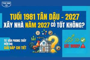 Tuổi 1981 Tân Dậu Xây Nhà Năm 2027 Có Tốt Không? Luận Giải Chi Tiết